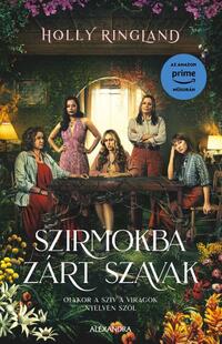Holly Ringland: Szirmokba zárt szavak -  (Könyv)
