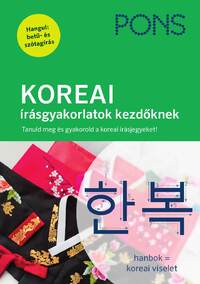 Moon-Ey Song: PONS KOREAI írásgyakorlatok kezdőknek - Tanuld meg és gyakorold a koreai írásjeleket! -  (Könyv)