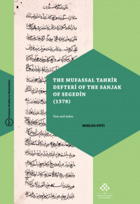 The Mufassal Tahrir Defteri of the Sanjak of Segedin (1578) -  (Könyv)