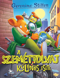 Geronimo Stilton: A szeméttolvaj különös esete -  (Könyv)