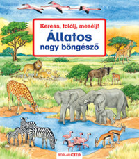 Susanne Gernhauser: Keress, találj, mesélj! - Állatos nagy böngésző - 2. kiadás -  (Könyv)
