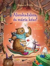 Stefanie Dahle: Abrakadabra és máris kész! - Mese a varázslatos rendrakásról -  (Könyv)