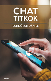 Schnörch Dániel: Chat titkok -  (Könyv)