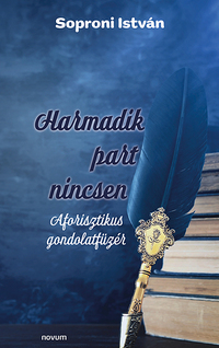 Soproni István: Harmadik part nincsen -  (Könyv)