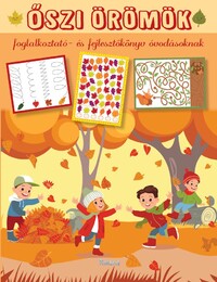 Lengyel Orsolya (Szerk.): Őszi örömök - Foglalkoztató- és fejlesztőkönyv óvodásoknak -  (Könyv)