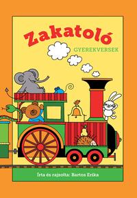 Bartos Erika: Zakatoló - Gyerekversek -  (Könyv)