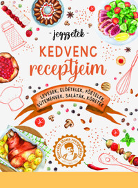 Kedvenc receptjeim - Levesek, előételek, főételek, sütemények, saláták, köretek -  (Könyv)