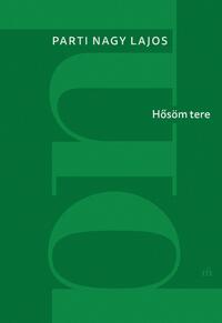 Parti Nagy Lajos: Hősöm tere -  (Könyv)