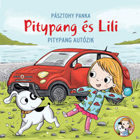 Pásztohy Panka: Pitypang autózik - Pitypang és Lili -  (Könyv)