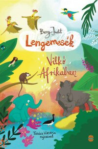 Berg Judit: Lengemesék - Vilkó Afrikában -  (Könyv)
