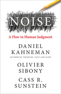 Daniel Kahneman, Olivier Sibony, Cass R. Sunstein: Noise -  (Könyv)
