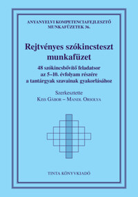 Rejtvényes szókincsteszt munkafüzet - 48 szókincsbővítő feladatsor az 5-10. évfolyam részére a tantárgyak szavainak gyakorlásához -  (Könyv)