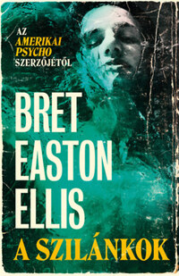 Bret Easton Ellis: A szilánkok -  (Könyv)