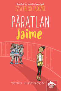 Terri Libenson: Páratlan Jaime -  (Könyv)