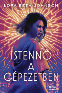 Lora Beth Johnson: Istennő a gépezetben -  (Könyv)