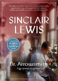 Sinclair Lewis: Dr. Arrowsmith - Egy orvos regénye -  (Könyv)