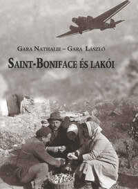 Gara Nathalie, Gara László: Saint-Boniface és lakói -  (Könyv)