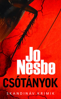 Jo Nesbo: Csótányok - zsebkönyv -  (Könyv)