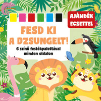 Fesd ki a dzsungelt! - 6 színű festékpalettával minden oldalon -  (Könyv)
