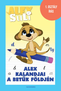 Oszoli-Pap Márta: Alex kalandjai a betűk földjén - Alex Suli - 1. osztály írás -  (Könyv)