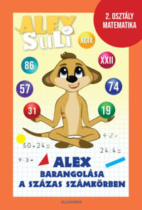 Józsa Tímea: Alex Suli - Alex barangolása a százas számkörben - 2. osztály matematika -  (Könyv)