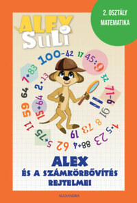 Józsa Tímea, Fehér Sarolta: Alex Suli - Alex és a számkörbővítés rejtelmei - 2. osztály matematika -  (Könyv)
