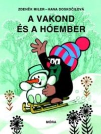 Zdenek Miler: A Vakond és a hóember -  (Könyv)