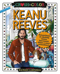 Crush & Color: Keanu Reeves -  (Könyv)