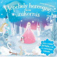 Hópehely hercegnő és az Unikornis -  (Könyv)