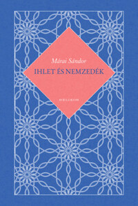 Márai Sándor: Ihlet és nemzedék -  (Könyv)