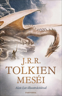 J. R. R. Tolkien: J.R.R. Tolkien meséi -  (Könyv)