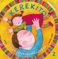 J. Kovács Judit: Kerekítő 2. - Ölbeli játékok, mondókák letölthető hanganyaggal -  (Könyv)
