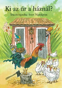 Sven Nordqvist: Ki az úr a háznál? -  (Könyv)