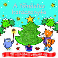 Téli történetek - simogasd meg! - A tökéletes karácsonyfa -  (Könyv)