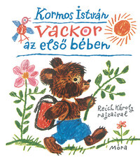 Kormos István: Vackor az első bében -  (Könyv)