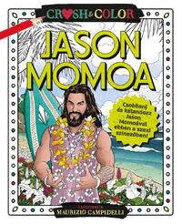 Crush & Color: Jason Momoa -  (Könyv)