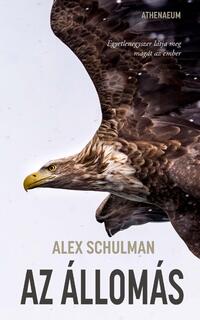 Alex Schulman: Az állomás -  (Könyv)