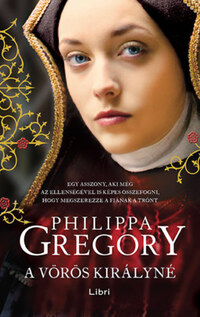 Philippa Gregory: A vörös királyné -  (Könyv)