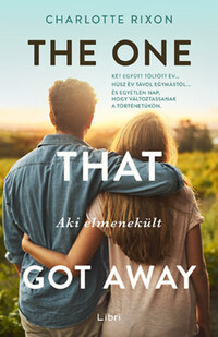 Charlotte Rixon: The One That Got Away - Aki elmenekült -  (Könyv)
