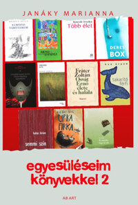 Janáky Marianna: Egyesüléseim könyvekkel 2 -  (Könyv)