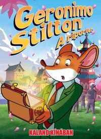 Geronimo Stilton: A riporter 7. - Kaland Kínában -  (Könyv)