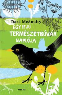 Dara McAnulty: Egy ifjú természetbúvár naplója -  (Könyv)