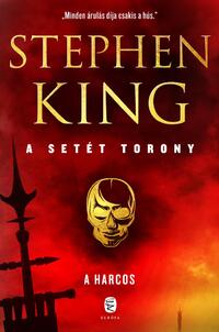 Stephen King: A harcos - A setét torony 1. kötet -  (Könyv)