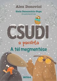 Alex Donovici: Csudi, a pacsirta - A tél megmentése -  (Könyv)