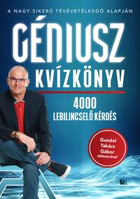 Géniusz kvízkönyv - 4000 lebilincselő kérdés -  (Könyv)
