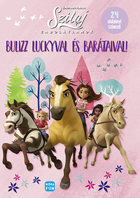 Váry Orsolya (szerk.): Szilaj - Zabolátlanok - Bulizz Luckyval és barátaival! - 24 oldalnyi színező -  (Könyv)