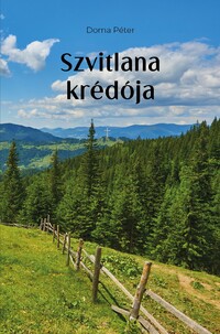 Doma Péter: Szvitlana krédója -  (Könyv)