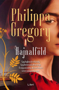 Philippa Gregory: Hajnalföld -  (Könyv)
