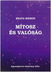 Beata Bishop: Mítosz és valóság -  (Könyv)