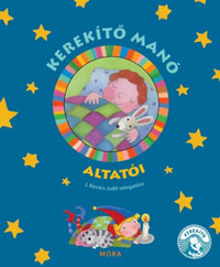 J. Kovács Judit: Kerekítő Manó altatói -  (Könyv)